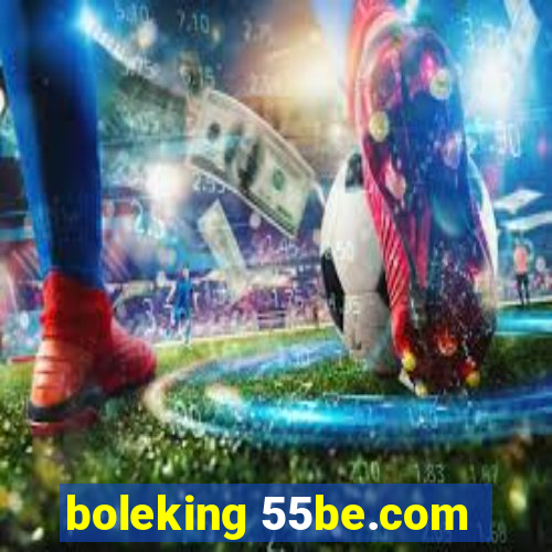 boleking 55be.com